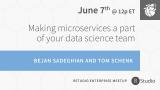 Tom Schenk & Bejan Sadeghian | Making Microservices Part of Your Data Team
