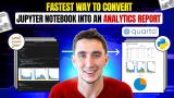 Fastest way to Convert Jupyter Notebooks into Analytics Reports! (using Quarto)